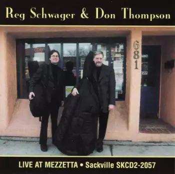 Reg Schwager: Live at Mezzetta