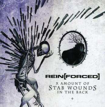 Album Rein[Forced]: X Amount Of Stab Wounds In The Back