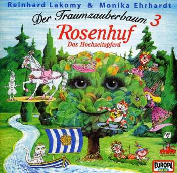 CD Reinhard Lakomy: Der Traumzauberbaum 3 - Rosenhuf Das Hochzeitspferd
