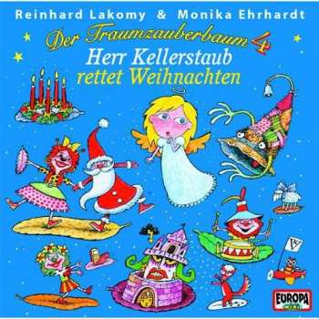 Album Reinhard Lakomy: Der Traumzauberbaum 4 - Herr Kellerstaub Rettet Weihnachten