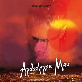 Album Reinhard Voigt: Apokalypse Mau