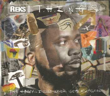 Album Reks: T.H.I.N.G.S. (The Hunger Inside Never Gets Satisfied)