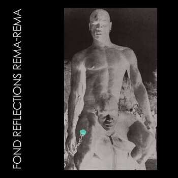 2LP Rema-Rema: Fond Reflections
