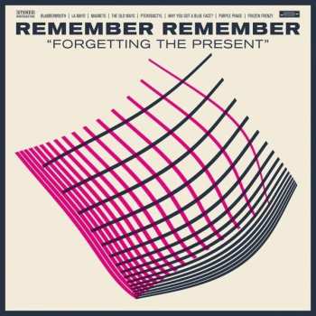 CD Remember Remember: Forgetting The Present