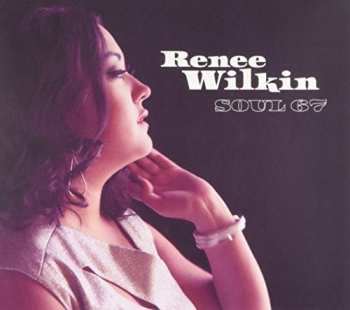 CD Renée Wilkin: Soul 67