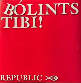 Album Republic: Bólints Tibi