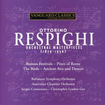 Album Respighi / Baltimore So / Australian Co: Orchestrl Works