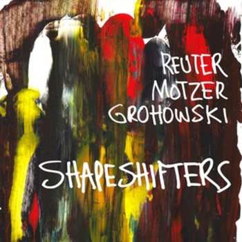 Album Markus Reuter: Shapeshifters