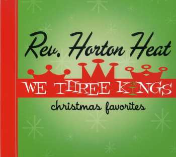 CD Reverend Horton Heat: We Three Kings