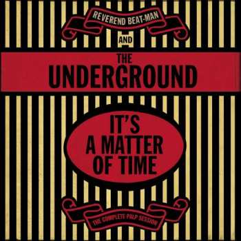 CD Reverend Beat-Man: It's A Matter Of Time, The Complete PALP Session
