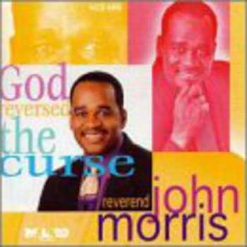 Album John Morris: God Reversed The Curse