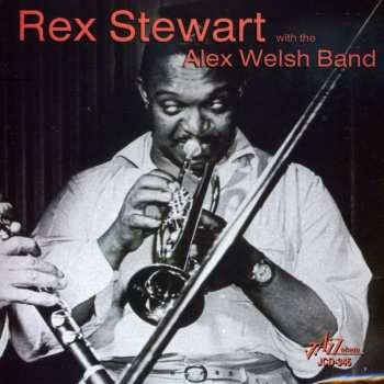 Album Alex Welsh & His Band: Rex Stewart With The Alex Welsh Band