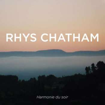 CD Rhys Chatham: Harmonie Du Soir