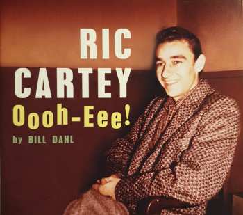 CD Ric Cartey: Oooh-Eee - The Complete Ric Cartey Featuring The Jiv-A-Tones, plus