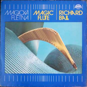 LP Richard Ball: Magická Flétna = Magic Flute