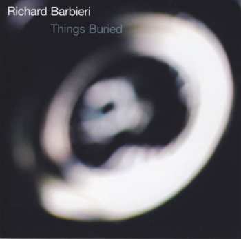 CD Richard Barbieri: Things Buried