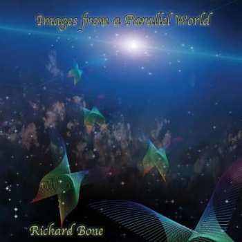 CD Richard Bone: Images From A Parallel World