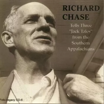 Richard Chase: Tells Three Jack Tales From Southern Appalachians
