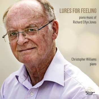 Album Christopher Williams: Lures For Feeling: Music Of Richard Elfyn Jones