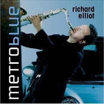 Album Richard Elliot: Metro Blue