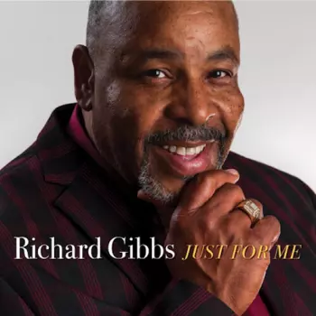 Richard Gibbs: Just For Me