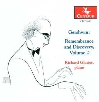 CD George Gershwin: Gershwin: Remembrance And Discovery, Volume 2