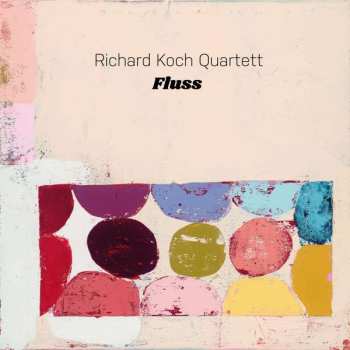 CD Richard Koch Quartett: Fluss