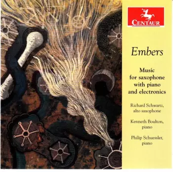 Embers (Music For Saxophone With Piano And Electronics)