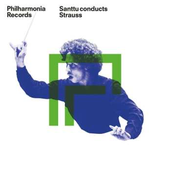 2CD Richard Strauss: Santtu Conducts Strauss