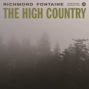 CD Richmond Fontaine: The High Country