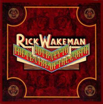 CD Rick Wakeman: Journey To The Centre Of The Earth