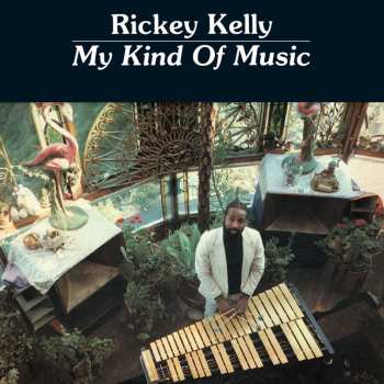 CD Rickey Kelly: My Kind Of Music