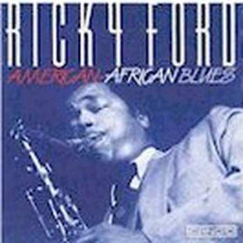 Album Ricky Ford: American-African Blues