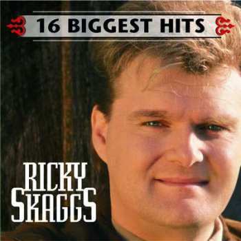 CD Ricky Skaggs: 16 Biggest Hits