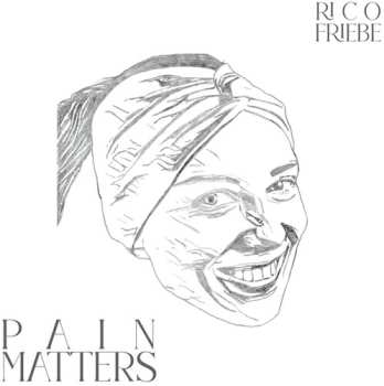 CD Rico Friebe: Pain Matters LTD