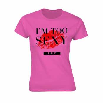 Merch Right Said Fred: T-shirt Femmes I'm Too Sexy (single) (pink)