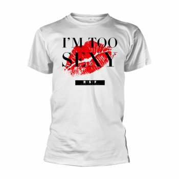 Merch Right Said Fred: T-shirt I'm Too Sexy (single) (white)