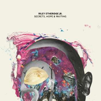 Album Riley Etheridge Jr.: Secrets, Hope & Waiting