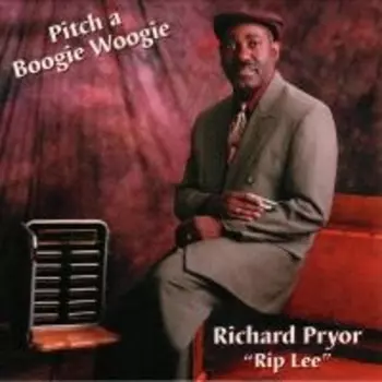 Rip Lee Pryor: Pitch A Boogie Woogie