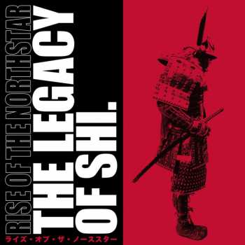 Album Rise Of The Northstar: The Legacy Of Shi