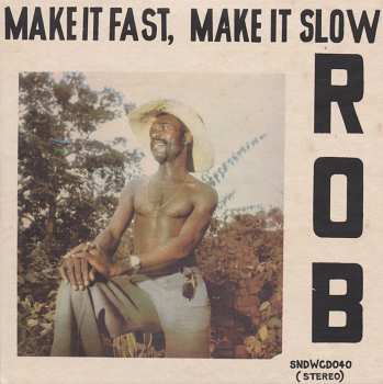 CD Rob: Make It Fast, Make It Slow