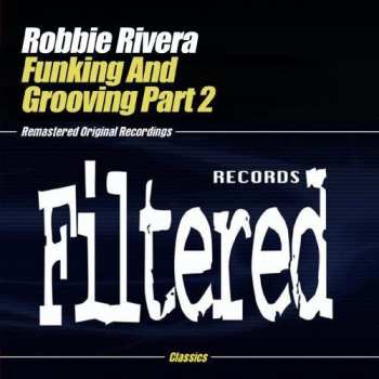 Album Robbie Rivera: Funking & Grooving Part 2