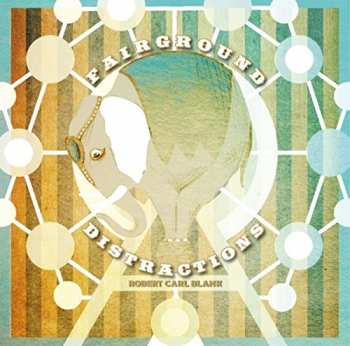 LP Robert Carl Blank: Fairground Distractions