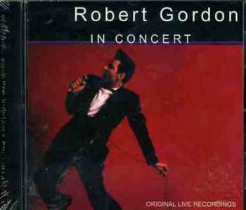 Album Robert Gordon: King Biscuit Flower Hour Presents