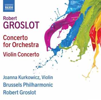 Album Brussels Philharmonic: Concerto For Orchestra; Violin Concerto