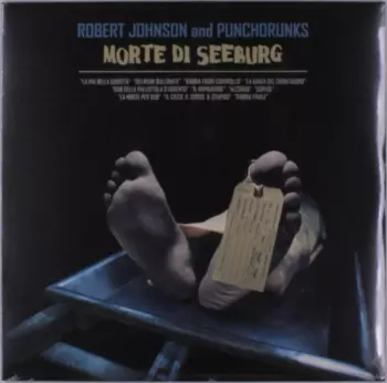 Robert Johnson And Punchdrunks: Morte Di Seeburg