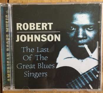 CD Robert Johnson: The Last Of The Great Blues Singers