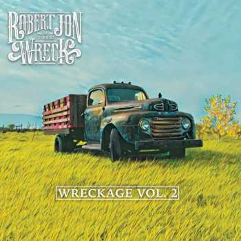 CD Robert Jon & The Wreck: Wreckage Vol. 2