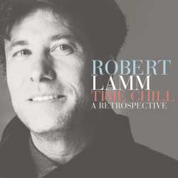 Album Robert Lamm: Time Chill: A Retrospective