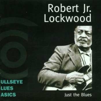 Album Robert Lockwood Jr.: Just The Blues